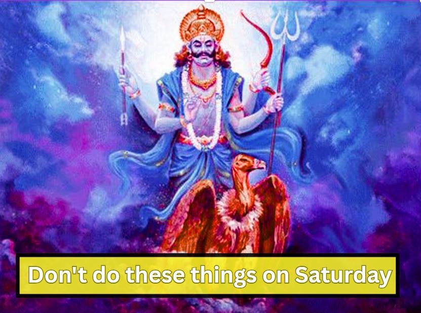 do not do these things on Saturday